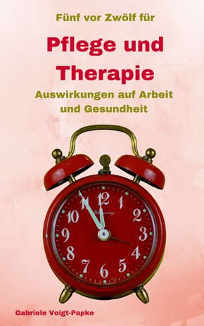 Fünf vor Zwölf für Pflege und Therapie (eBook, ePUB)