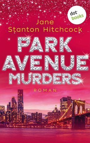 Park Avenue Murders: Eine Mörderin zum Verlieben - Band 2 (eBook, ePUB)
