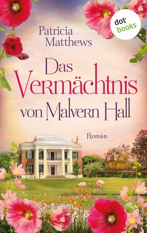 Das Vermächtnis von Malvern Hall: Virginia Love - Band 2 (eBook, ePUB)