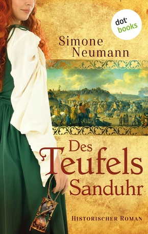 Des Teufels Sanduhr: Roman - Ein historischer Roman über das 17. Jahrhundert, die Epoche des prachtvollen Barocks und des 30-jährigen Kriegs, fesselnd erzählt und spannend wie ein Krimi (eBook, ePUB)