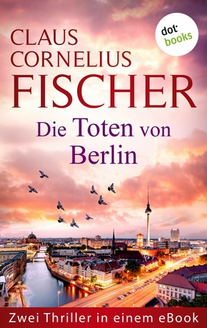 Die Toten von Berlin (eBook, ePUB)