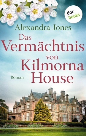 Das Vermächtnis von Kilmorna House: Roman  - Eine mitreißende Liebesgeschichte im stürmischen Irland des 20. Jahrhunderts: für Leserinnen von Lucinda Riley und Ricarda Martin (eBook, ePUB)