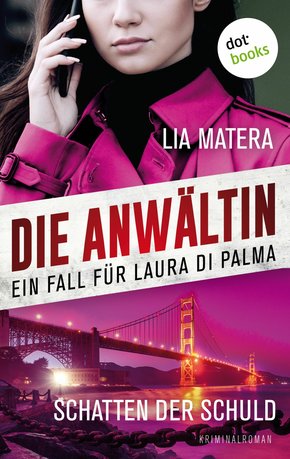 Die Anwältin - Schatten der Schuld: Ein Fall für Laura Di Palma 4 (eBook, ePUB)