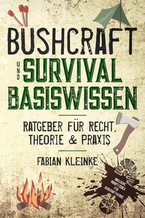 Bushcraft und Survival Basiswissen (eBook, ePUB)