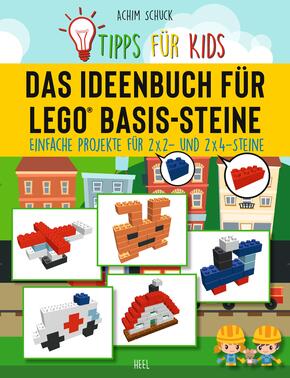 Tipps für Kids - Das Ideenbuch für LEGO Basis-Steine