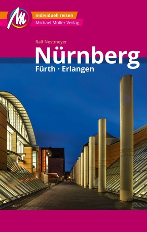 Nürnberg -  Fürth, Erlangen MM-City Reiseführer Michael Müller Verlag (eBook, ePUB)