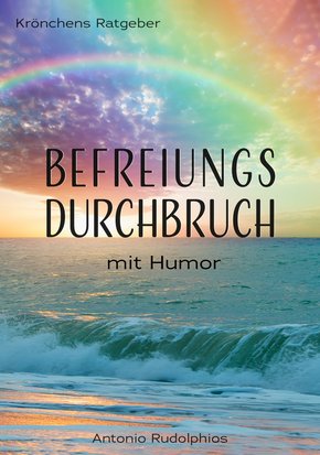 Befreiungsdurchbruch mit Humor (eBook, ePUB)