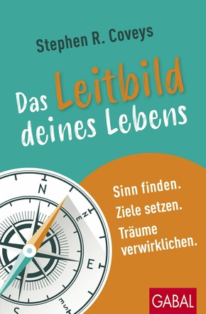 Stephen R. Coveys Das Leitbild deines Lebens (eBook, PDF)