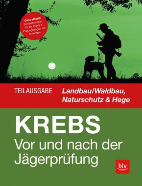 Vor und nach der Jägerprüfung - Teilausgabe Landbau/Waldbau, Naturschutz & Hege (eBook, ePUB)