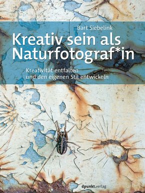 Kreativ sein als Naturfotograf*in (eBook, PDF)