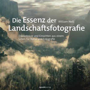 Die Essenz der Landschaftsfotografie (eBook, ePUB)