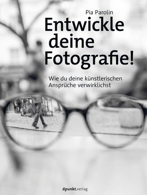 Entwickle deine Fotografie! (eBook, PDF)