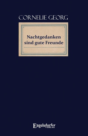 Nachtgedanken sind gute Freunde