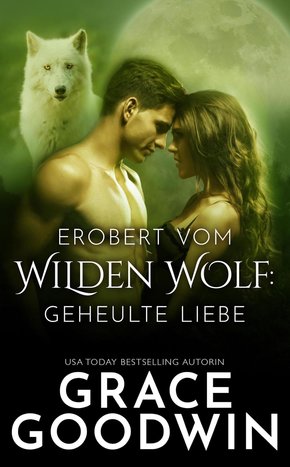 Erobert vom Wilden Wolf: Geheulte Liebe (eBook, ePUB)