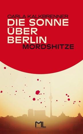 Die Sonne über Berlin - Mordshitze