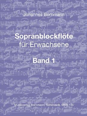 Sopranblockflöte für Erwachsene, Band 1