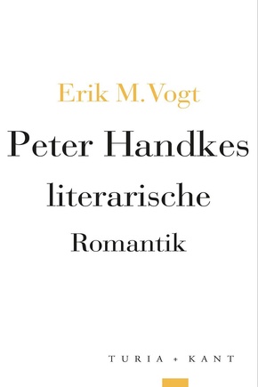 Peter Handkes literarische Romantik