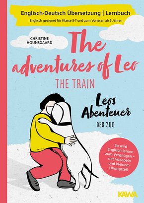 Leos Abenteuer - der Zug | The adventures of Leo - the train | Englisch-Deutsch Übersetzung | Lernbuch | (eBook, PDF)