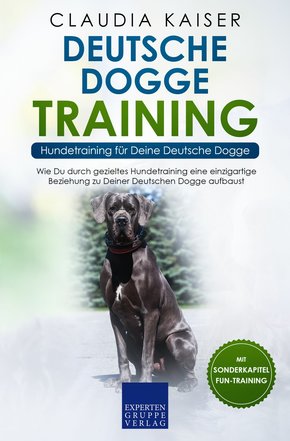 Deutsche Dogge Training - Hundetraining für Deine Deutsche Dogge (eBook, ePUB/PDF)
