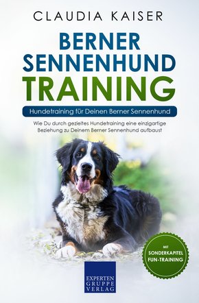 Berner Sennenhund Training - Hundetraining für Deinen Berner Sennenhund (eBook, ePUB/PDF)