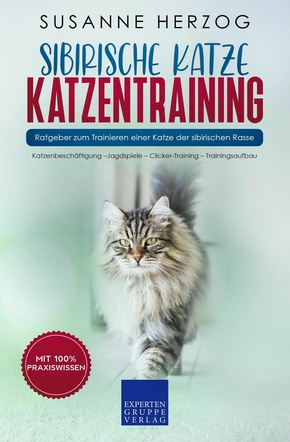 Sibirische Katze Katzentraining - Ratgeber zum Trainieren einer Katze der sibirischen Rasse (eBook, ePUB/PDF)