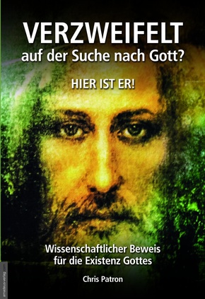 Verzweifelt auf der Suche nach Gott? Hier ist er!