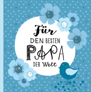 Das Erinnerungsbuch für den besten Papa der Welt. Ausfüllbuch zum Verschenken für den Papa zum Geburtstag, oder Vatertag