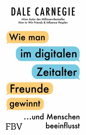 Wie man im digitalen Zeitalter Freunde gewinnt und Menschen beeinflusst (eBook, ePUB)