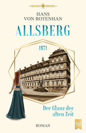 Allsberg 1871 - Der Glanz der alten Zeit (eBook, ePUB)