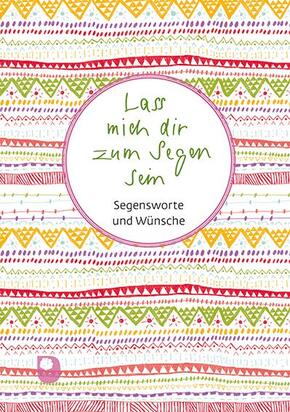 Lass mich dir zum Segen sein