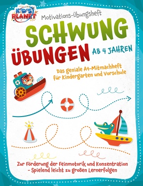 Motivations-Übungsheft! Schwungübungen ab 4 Jahren: Das geniale A4-Mitmachheft für Kindergarten und Vorschule zur Förderung der Feinmotorik und Konzentration - Spielend leicht zu großen Lernerfolgen