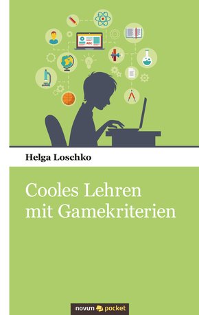 Cooles Lehren mit Gamekriterien (eBook, ePUB)