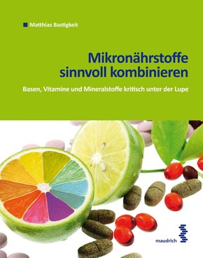 Mikronährstoffe sinnvoll kombinieren (eBook, ePUB)