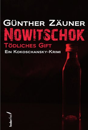 Nowitschok: Tödliches Gift. Ein Kokoschansky-Krimi (eBook, ePUB)