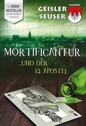 Mortificantur und der 13. Apostel