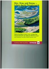 Mur, Drau und Donau - Leben durch Flussdynamik
