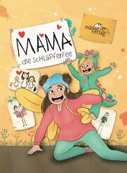 Mama, die Schlüpferfee
