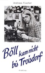B&ouml;ll kam nicht bis Troisdorf