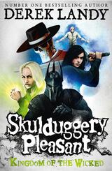 Skulduggery Pleasant - Kingdom of the Wicked