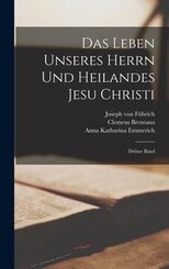 Das Leben unseres Herrn und Heilandes Jesu Christi