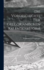 Die Vorgeschichte der Gregorianischen Kalenderreform