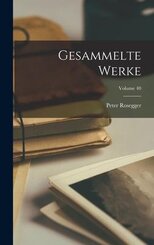 Gesammelte Werke; Volume 40