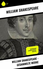 William Shakespeare - Gesammelte Werke (eBook, ePUB)