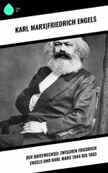Der Briefwechsel zwischen Friedrich Engels und Karl Marx 1844 bis 1883 (eBook, ePUB)