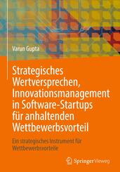 Strategisches Wertversprechen, Innovationsmanagement in Software-Startups f&uuml;r anhaltenden Wettbewerbsvorteil