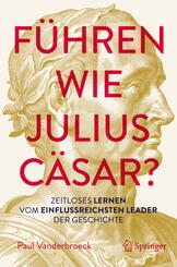 F&uuml;hren wie Julius C&auml;sar?