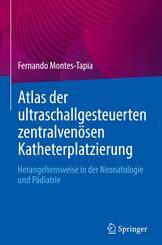 Atlas der ultraschallgesteuerten zentralven&ouml;sen Katheterplatzierung