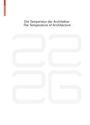 be 2226 Die Temperatur der Architektur / The Temperature of Architecture