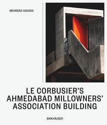 Le Corbusier's Ahmedabad Millowners' Association Building