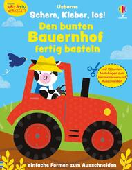 Kleine Kreativ-Werkstatt - Schere, Kleber, los! Den bunten Bauernhof fertig basteln